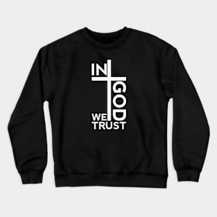 In God We Trust Crewneck Sweatshirt